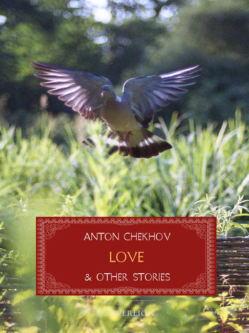 Title details for Love and Other Stories by Anton Chekhov - Wait list